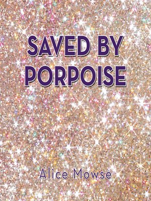 cover image of Saved by Porpoise